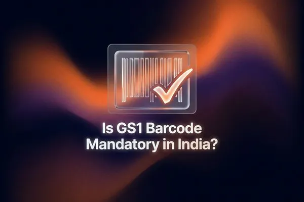 Is GS1 Barcode Mandatory in India? A Beginner’s Guide for Manufacturers & Brand Owners