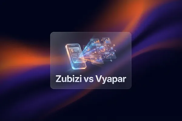 Zubizi vs Vyapar App Billing Software: 7 Key Differences for 2026